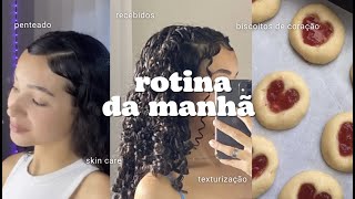 ROTINA DA MANHÃ | skin care, penteado, texturização, biscoitos, recebidos 💗🛍️