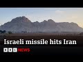 Israeli missile hits iran us officials say  bbc news