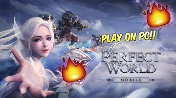 How To PLAY PERFECT WORLD MOBILE ON PC 2020!! | PLAY ANY ANDROID GAME ON PC!