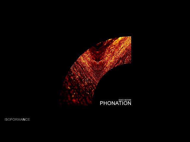 Sako Isoyan - Phonation