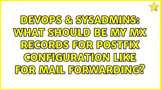 What should be my MX records for postfix configuration like for mail forwarding
