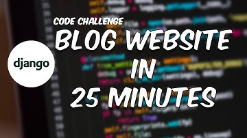 Code Challenge 1 - Django Blog Website in 25 minutes