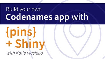 Katie Masiello || Build a Codenames app using {pins} and Shiny! || RStudio