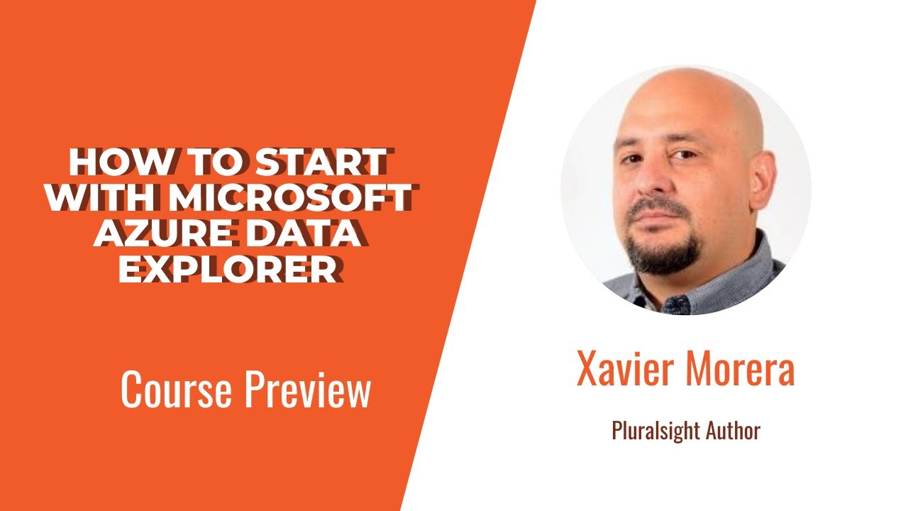 Azure Skills: How to Start with Microsoft Azure Data Explorer Course ...
