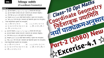 02 | Class-10 Optional Maths Co-ordinate Geometry Exercise 4.1 Solution || Co-ordinate Geometry