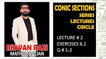 Circle | chapter 6| exercise 6.1 |  Question 1-2  #conicsection second year Series lectures