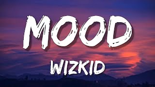 WizKid - Mood (Letra\Lyrics)