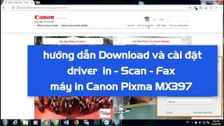 HÆ°á»›ng Dáº«n Download Va Cai Ä'áº·t Driver In Scan Fax May In Canon Mx397 Youtube