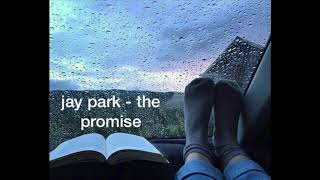The Promise By Jay Park But Its Raining