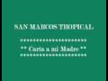 San Marcos Tropical - Carta a mi Madre