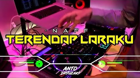 DJ TERENDAP LARAKU - NAFF‼️ VIRAL TIKTOK || FUNKOT VERSION