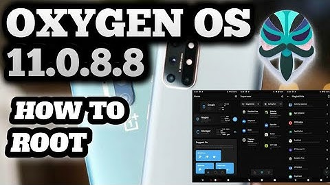 HOW TO ROOT OXYGEN OS 11.0.8.8 ALL VERSION WITH MAGISK CANARY