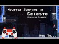 How To Neutral Jump In Celeste Infinite Stamina mp3