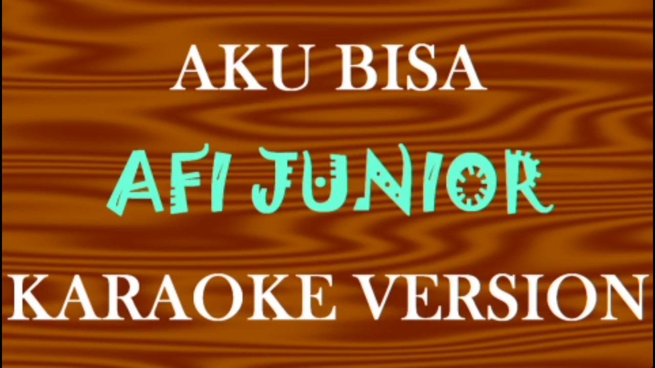 aku bisa aku pasti bisa afi junior mp3 aku bisa aku pasti bisa afi junior mp3
