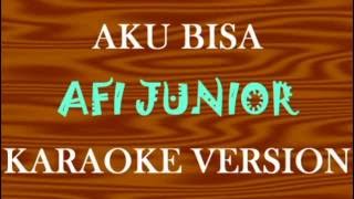 Afi Junior - AKU BISA KARAOKE HD
