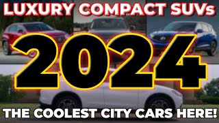 TOP 20 BEST LUXURY COMPACT SUVs of 2024 | COMFORTABLE DRIVING, PREMIUM FEEL