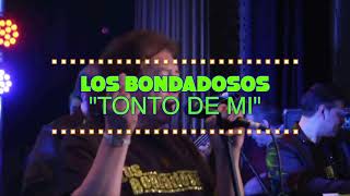 Los Bondadosos En Vivo desde Apollos 2000  - Tonto De Mi