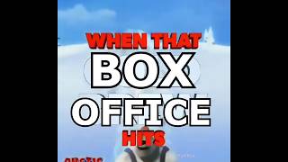 When that box office hits