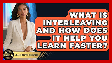 What Is Interleaving And How Does It Help You Learn Faster? - College Dropout Millionaire