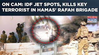On Cam: IDF Spots, Kills Key Terrorist In Hamas' Rafah Brigade As Israeli Jets Roar In Younis Strike