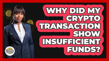 Why Did My Crypto Transaction Show Insufficient Funds?