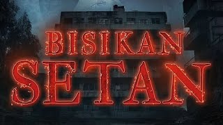 FILM HOROR 'BISIKAN SETAN' PART 4