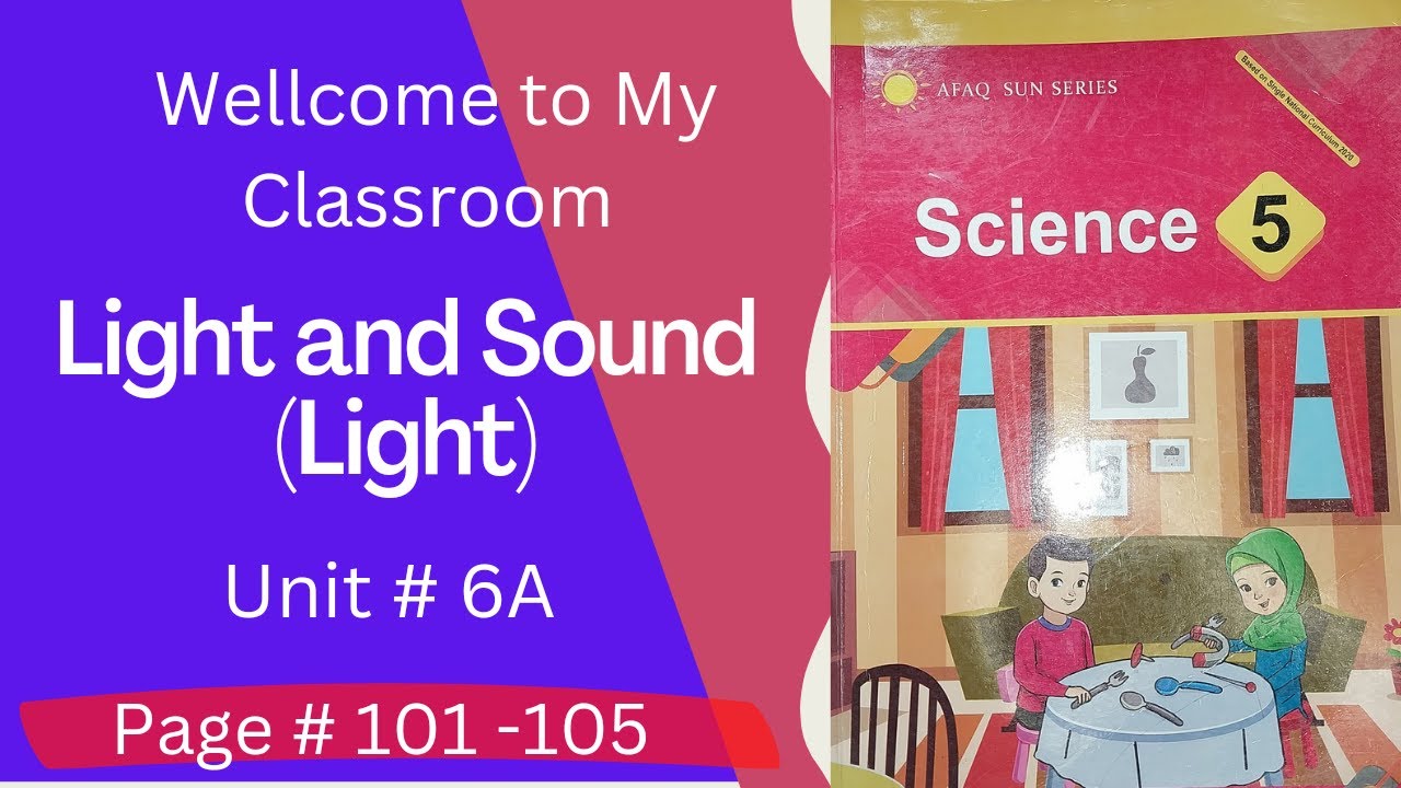 Grade 5 science I AFAQ Science Class 5th unit 6A Light and sound lecture 1 with solved