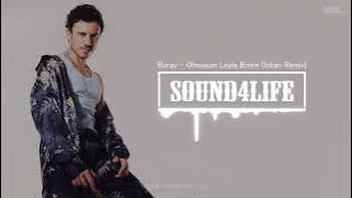 Buray - Olmuşum Leyla (Emre Özkan Remix)