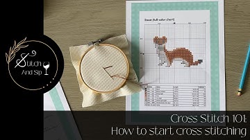 Cross Stitch 101 - How to start cross stitching