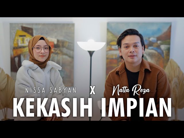 KEKASIH IMPIAN - NISSA SABYAN X NATTA REZA class=