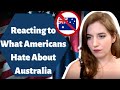 Why Americans Hate Australia // American Expat Reacts to 10 Reasons Why Americans Hate Australia