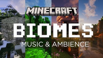 Explore Minecraft’s Biomes | Minecraft Music and Ambience
