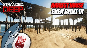 The Biggest House Built in Stranded Deep