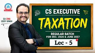 CS Executive - Taxation Laws -House Property by CA.CMA.Eddy Singh | Agrawal Class Lecture 5