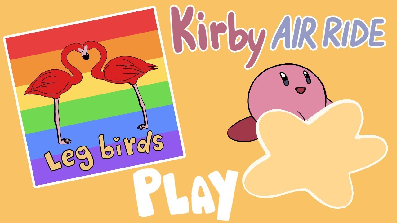 Legbirds play Kirby Air Ride - PART 1 - YouTube