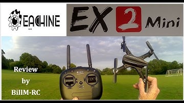Eachine EX2mini review - Flight Test and FPV (Part II)
