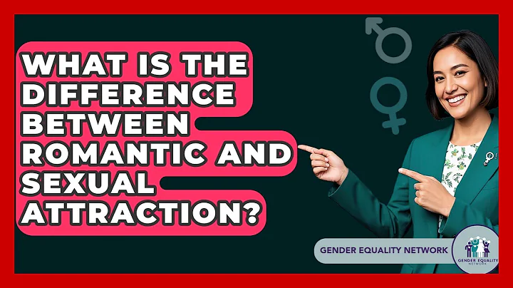 What Is The Difference Between Romantic And Sexual Attraction? - Gender Equality Network