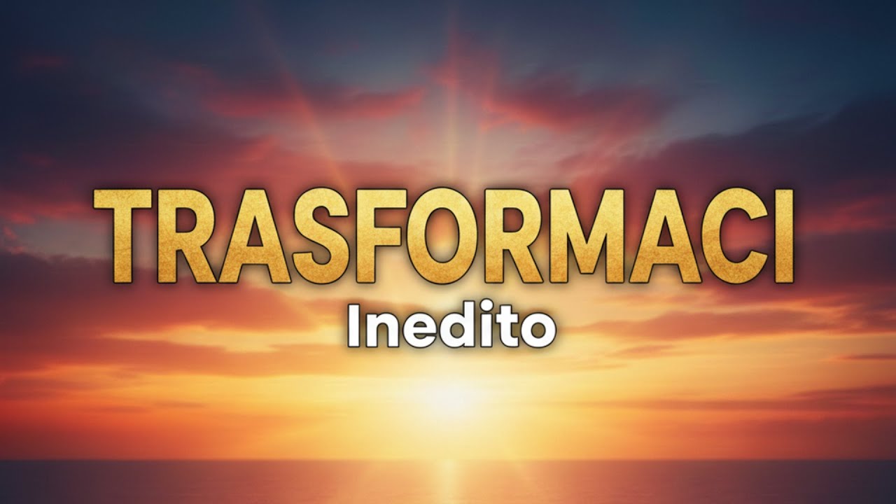Trasformaci (Video Lyric)