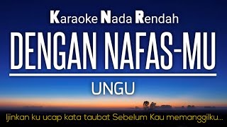Dengan Nafas-Mu - Ungu Karaoke Lower Key Nada Rendah -5 (Chord: A)