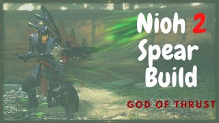 Nioh 2 - OP Spear Build for NG+ (God of Thrust)