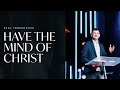 Have the mind of Christ - Paul Tereshchuk