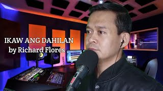 IKAW ANG DAHILAN by Jerry Angga Song cover by Richard Flores