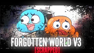 FORGOTTEN WORLD V3 [SCRAPPED] - FNF' Pibby Apocalypse