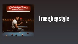 Warren Zeiders - Drinking Game (truee_key style)
