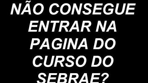 Quais são os cursos gratuitos que o Sebrae oferece?