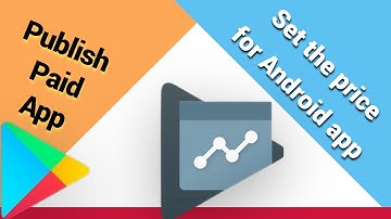 Google Play Console | Publish android App |  Uploading a paid app | Google Play Store