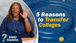 Top 5 Reasons Why You'd Want to Transfer Colleges