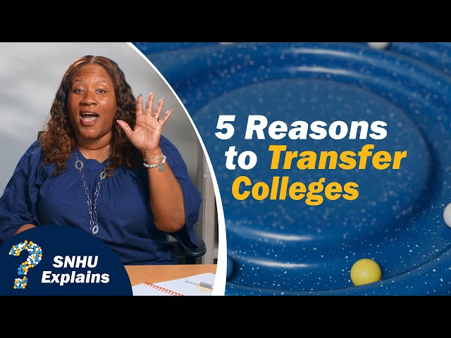 Top 5 Reasons Why You'd Want to Transfer Colleges