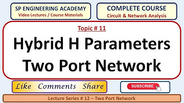 11 Hybrid H Parameters - Two Port Network