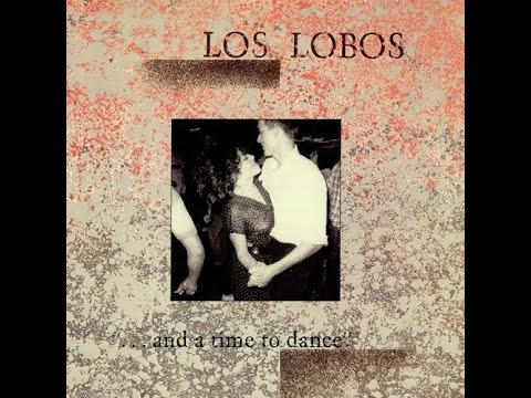 Los Lobos –  And A Time To Dance – Vinyl (Specialty
